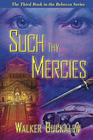 Title: Such Thy Merices, Author: Walker Buckalew