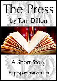 Title: The Press, Author: Tom Dillon