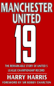 Title: Manchester United: 19, Author: Harry Harris