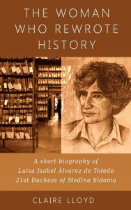 Title: The Woman who Rewrote History, Author: Claire Lloyd