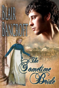 Title: The Sometime Bride (Regency Warriors, #1), Author: Blair Bancroft