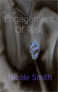 Title: Engagement Of Risk, Author: Nicole Smith