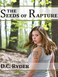 Title: The Seeds of Rapture, Author: DC Ryder