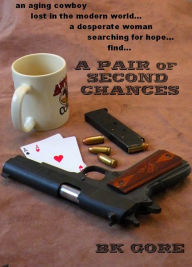 Title: A Pair of Second Chances, Author: BK Gore