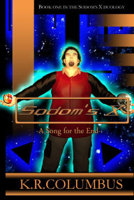 Title: Sodom's X -A Song for The End-, Author: K.R. Columbus