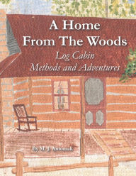 Title: A Home from the Woods, Author: M.J. Antoniak