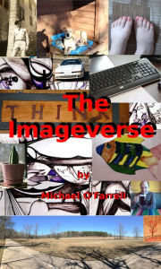 Title: The Imageverse, Author: Michael O'Farrell