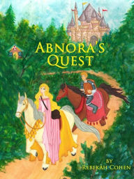 Title: Abnora's Quest (Digital Edition), Author: Rebekah Cohen