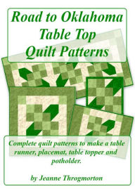 Title: Road to Oklahoma Table Top Quilt Patterns, Author: Jeanne Throgmorton