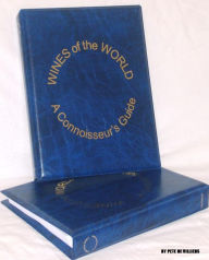 Title: Wines of the World: A Connoisseurs' Guide, Author: Pete De Villiers