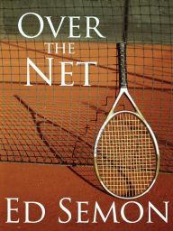 Title: Over the Net and Between the Lines, Author: Ed Semon