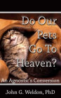 Do Our Pets Go to Heaven?