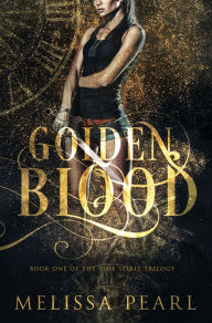 Title: Golden Blood, Author: Melissa Pearl