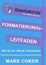 Title: Der Smashwords Formatierungs- Leitfaden, Author: Mark Coker