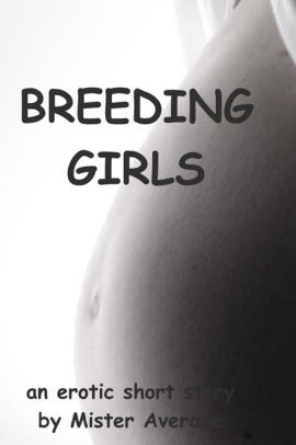 Breeding Girls By Mister Average | NOOK Book (eBook) | Barnes & Noble®