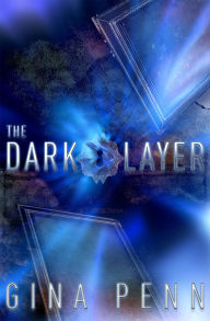 Title: The Dark Layer, Author: Gina Penn