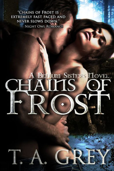 Chains of Frost (The Bellum Sisters Series #1) (paranormal romance)