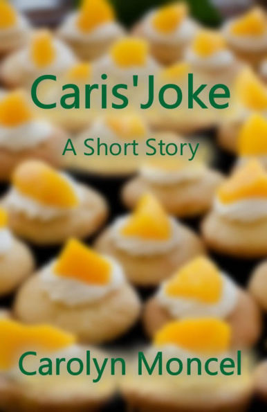 Caris' Joke - A Short Story