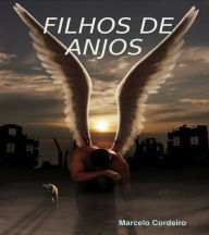 Title: Filhos de Anjos, Author: Marcella Cordeiro da Silva