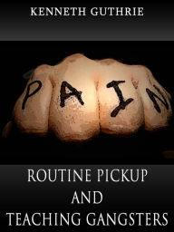 Title: Routine Pickup and Teaching Gangsters (Combined Story Pack), Author: Kenneth Guthrie