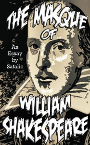 Title: The Masque of William Shakespeare, Author: Don Satalic