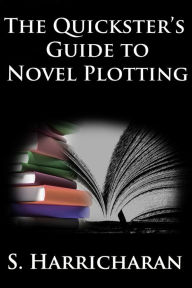 Title: The Quickster's Guide to Novel Plotting, Author: Sara Harricharan