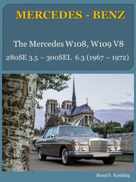 The Mercedes W108, W109 V8 With Buyer's Guide, Chassis Number And Data Card Explanation