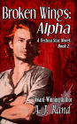 Broken Wings: Alpha (Book 2 of the Yeshua Star Series)