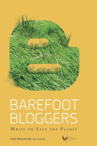 Title: Barefoot Bloggers - Write to Save the Planet, Author: Karin Kloosterman