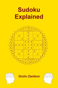 Title: Sudoku Explained, Author: Giulio Zambon