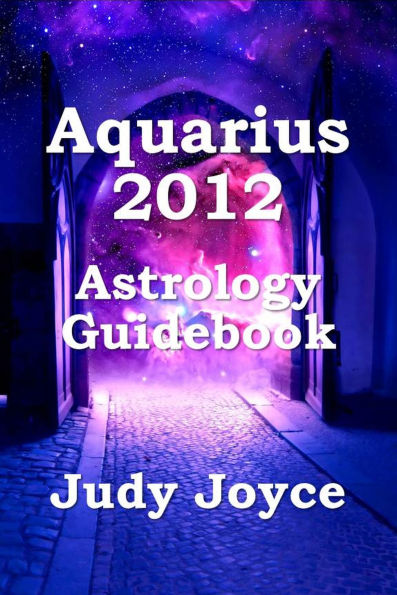 Aquarius 2012 Astrology Guidebook