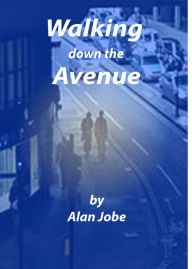 Title: Walking Down The Avenue, Author: Alan Jobe