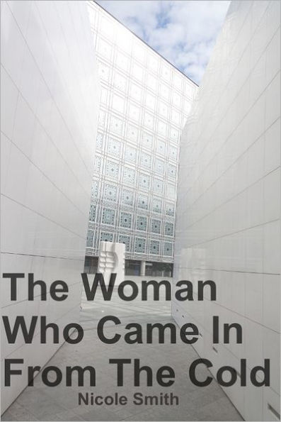 The Woman Who Came In From The Cold