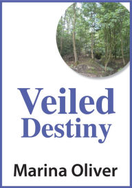 Title: Veiled Destiny, Author: Marina Oliver