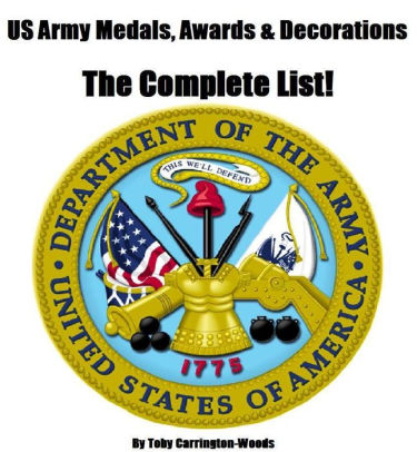 Us Army Medals Awards Decorations The Complete List By Toby