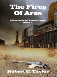 Title: The Fires Of Ares, Author: Robert E. Taylor