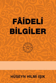 Title: Fâideli Bilgiler, Author: Hüseyn Hilmi Isik