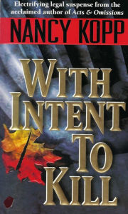 Title: With Intent to Kill, Author: Nancy Kopp