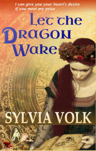 Title: Let the Dragon Wake, Author: Sylvia Volk