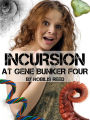 Incursion at Gene Bunker Four