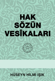 Title: Hak Sozun Vesikalari, Author: Hüseyn Hilmi I