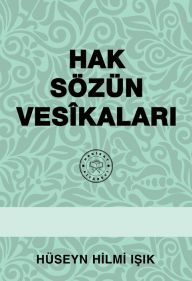 Title: Hak Sozun Vesikalari, Author: Hüseyn Hilmi Isik