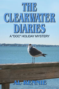 Title: The Clearwater Diaries, Author: Al Rennie