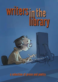 Title: Writers in the Library, Author: Kerrie Anne Spicer
