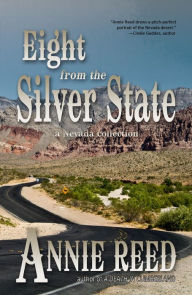 Title: Eight from the Silver State, Author: Annie Reed