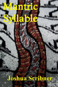 Title: Mantric Syllable, Author: Joshua Scribner