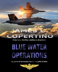 Title: Blue Water Operations, Author: Raiden Kor