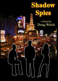 Title: Shadow Spies, Author: Doug Welch