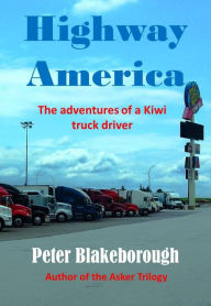 Title: Highway America: The Life of a Trucker, Author: Peter Blakeborough