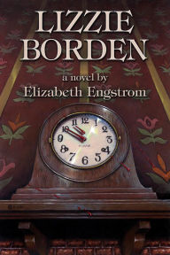 Title: Lizzie Borden, Author: Elizabeth Engstrom